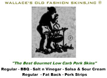 Wallace's Old Fashion Pork Skins - Rap Snacks - Bills Pork Skins - Texas Pete Pork Skins - Larry the Cable Guy Potato Chips